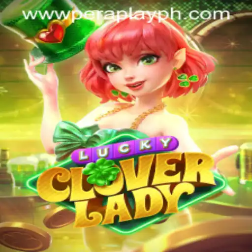 Exploring the Enchanting World of LuckyCloverLady with PeraPlay